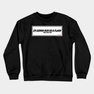 Run as a Flash (Initial D Parody) Crewneck Sweatshirt